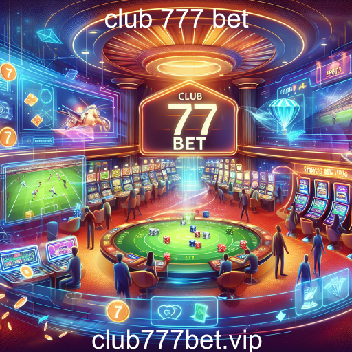 Descubra o Mundo das Apostas Esportivas com o Club 777 Bet